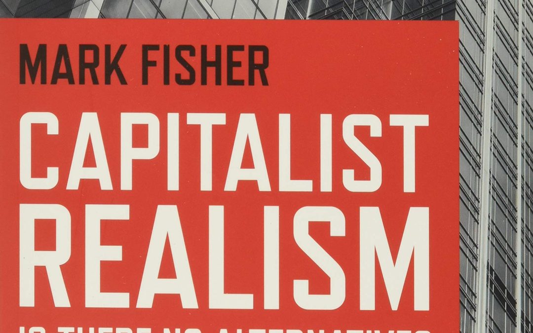 The cover of "Capitalist Realism" by Mark Fisher